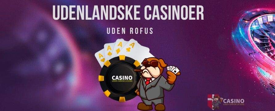 Bedste Udenlandske Casinoer En Guide til At Spille Sikkert